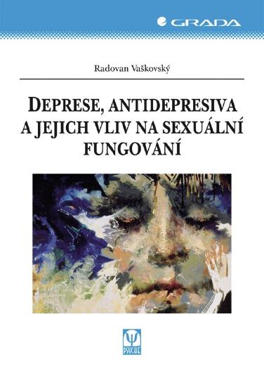 Deprese, antidepresiva a jejich vliv na sexuální fungování